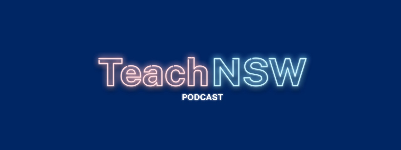 Teach NSW Podcast